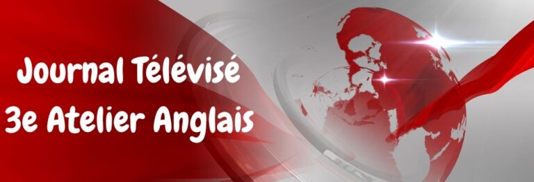 Lire la suite à propos de l’article Journal télévisé 3e atelier d’anglais